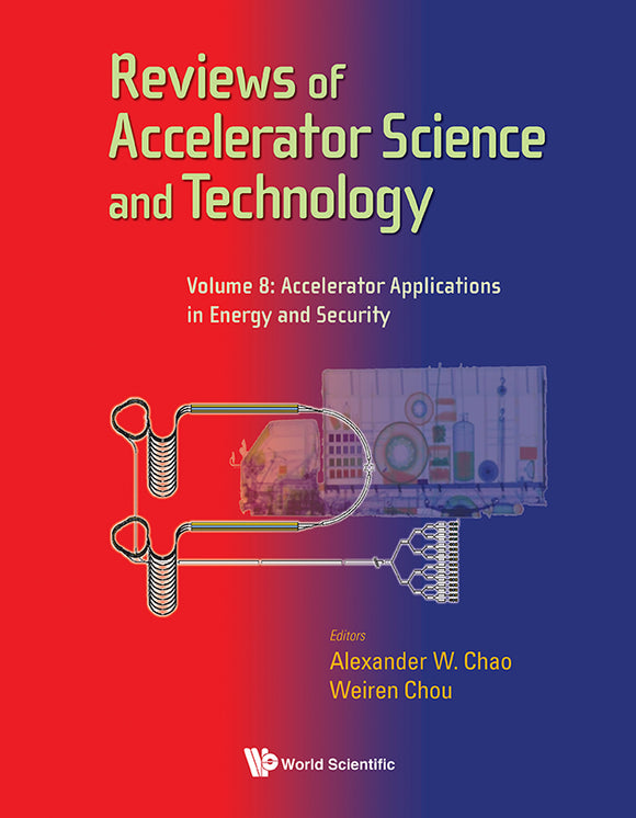 Reviews Of Accelerator Science And Technology - Volume 8: Accelerator Applications In Energy And Security