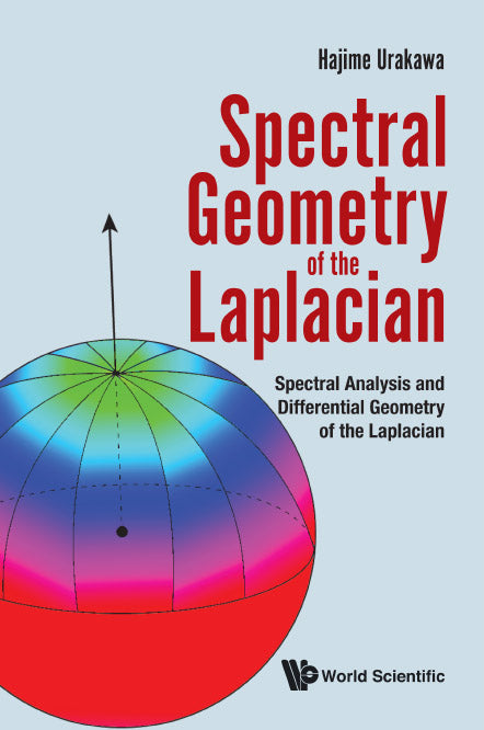 Spectral Geometry Of The Laplacian: Spectral Analysis And Differential Geometry Of The Laplacian