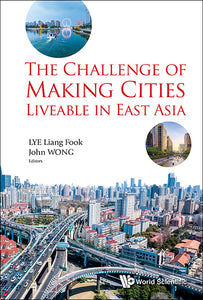 Challenge Of Making Cities Liveable In East Asia, The