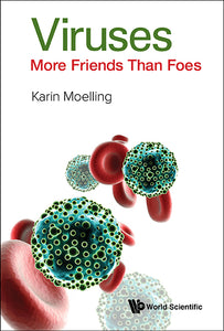 Viruses: More Friends Than Foes