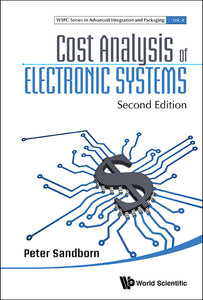 Cost Analysis Of Electronic Systems (Second Edition)