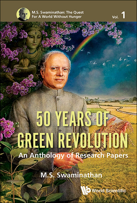 50 Years Of Green Revolution: An Anthology Of Research Papers