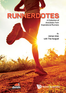 Runnerdotes: A Collection Of Anecdotes From Inspirational Runners