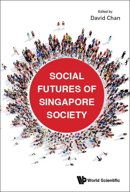 SOCIAL FUTURES OF SINGAPORE SOCIETY