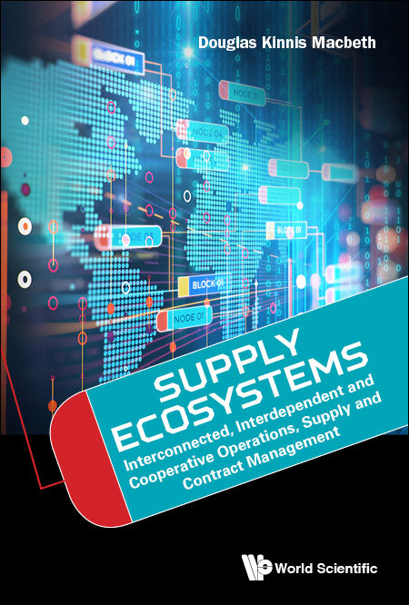 Supply Ecosystems: Interconnected, Interdependent And Cooperative Operations, Supply And Contract Management