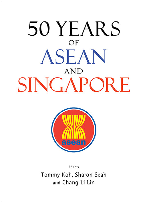 50 Years Of Asean And Singapore