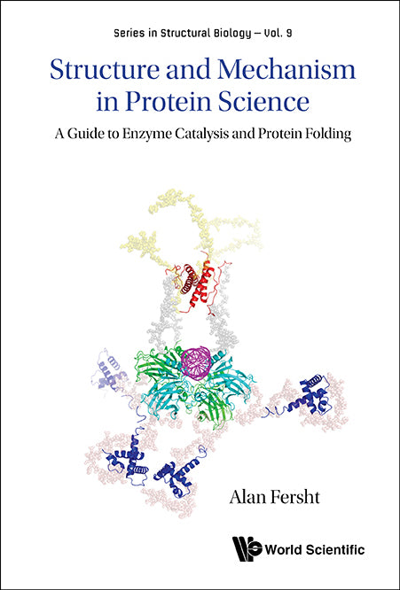 Structure And Mechanism In Protein Science: A Guide To Enzyme Catalysis And Protein Folding