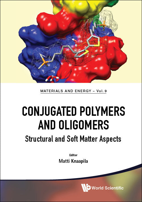 Conjugated Polymers And Oligomers: Structural And Soft Matter Aspects