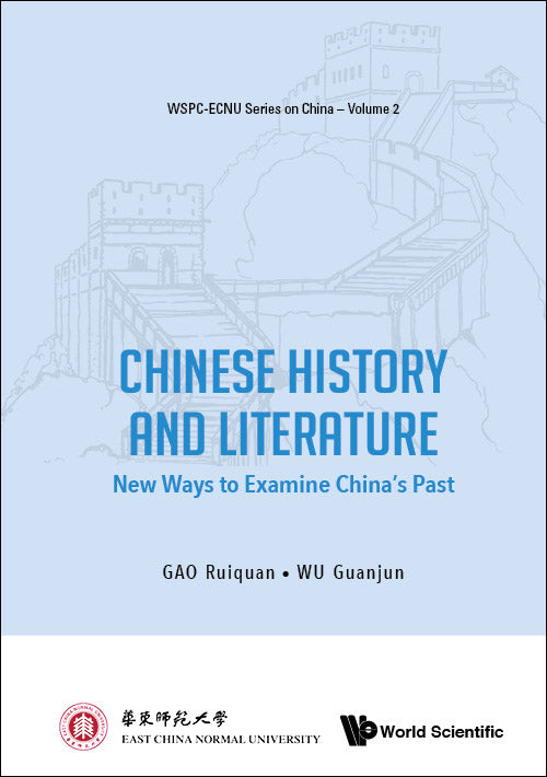 Chinese History And Literature: New Ways To Examine China's Past