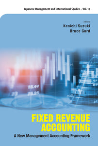 Fixed Revenue Accounting: A New Management Accounting Framework