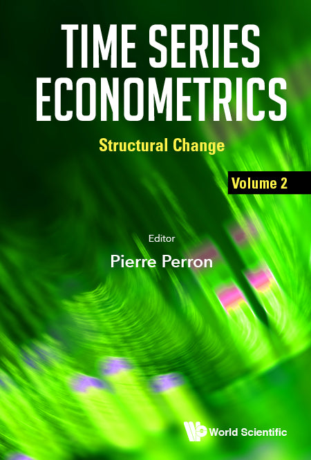 Time Series Econometrics - Volume 2: Structural Change