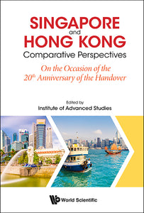 Singapore And Hong Kong: Comparative Perspectives On The 20th Anniversary Of Hong Kong's Handover To China