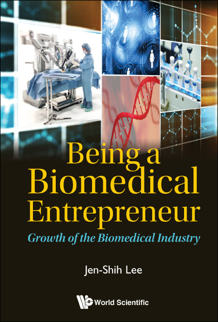 Being A Biomedical Entrepreneur - Growth Of The Biomedical Industry