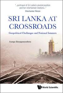 Sri Lanka At Crossroads: Geopolitical Challenges And National Interests