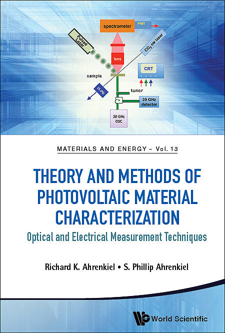 Theory And Methods Of Photovoltaic Material Characterization: Optical And Electrical Measurement Techniques