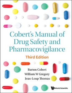 Cobert's Manual Of Drug Safety And Pharmacovigilance (Third Edition)