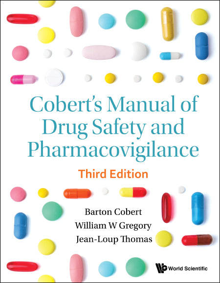 Cobert's Manual Of Drug Safety And Pharmacovigilance (Third Edition)