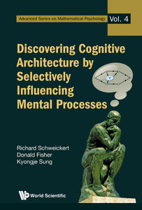 Discovering Cognitive Architecture By Selectively Influencing Mental Processes