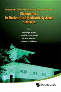 Strangeness In Nuclear And Hadronic Systems, Sendai08 - Proceedings Of The Sendai International Symposium