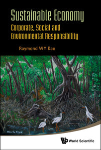 Sustainable Economy: Corporate, Social And Environmental Responsibility