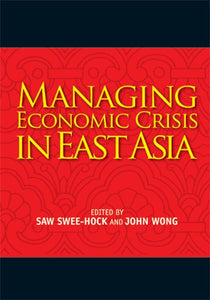 [eChapters]Managing Economic Crisis in East Asia
(The Global Financial Crisis: Impact and Response in East Asia)