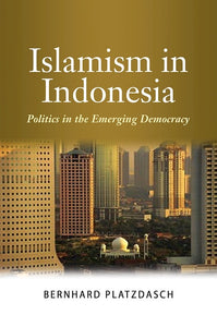 [eBook]Islamism in Indonesia: Politics in the Emerging Democracy