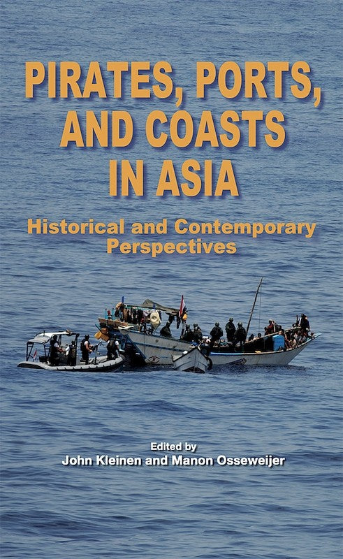 [eChapters]Pirates, Ports, and Coasts in Asia: Historical and Contemporary Perspectives
(Pirates, Ports, and Coasts in Asia)