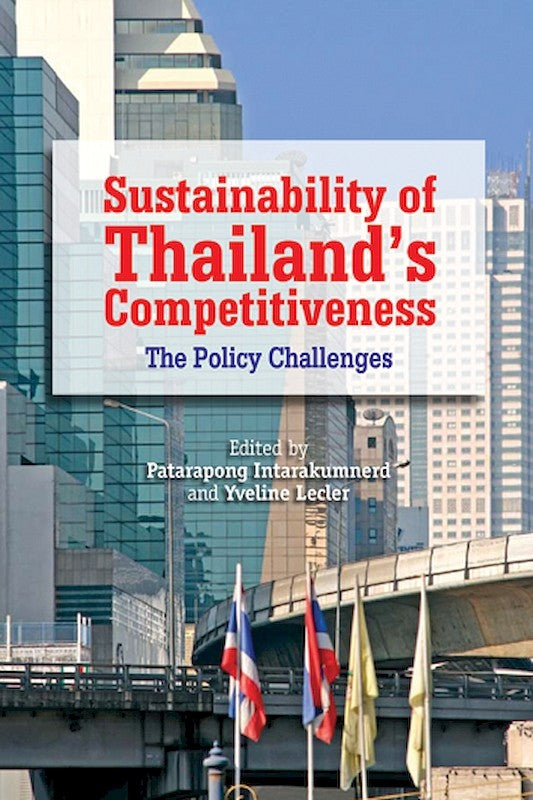 [eChapters]Sustainability of Thailand's Competitiveness: The Policy Challenges
(Preliminary pages with Introduction)