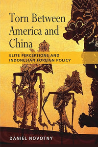 [eChapters]Torn between America and China: Elite Perceptions and Indonesian Foreign Policy
(Elite Perceptions of the United States)