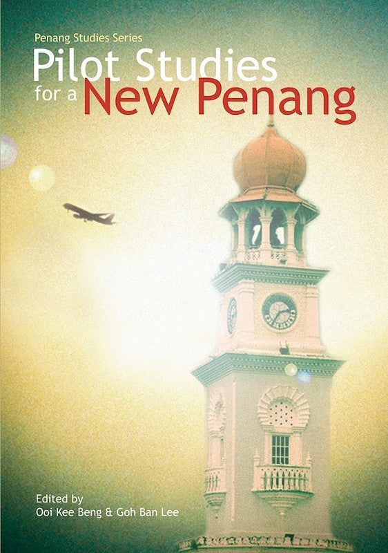 [eChapters]Pilot Studies for a New Penang
(Asia's Shift towards Innovation and its Implications for Penang)