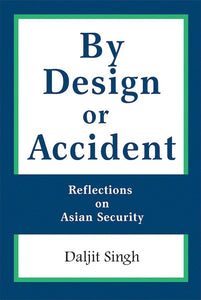 [eChapters]By Design or Accident: Reflections on Asian Security
(Preliminary pages)