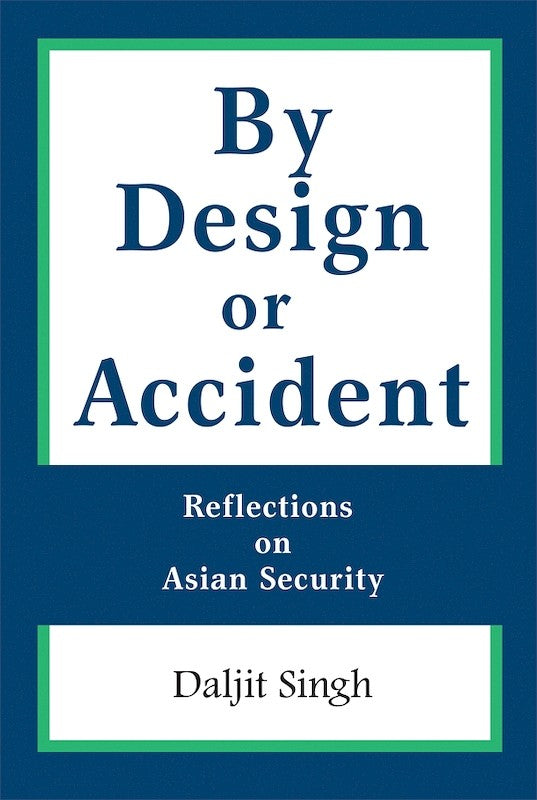 [eChapters]By Design or Accident: Reflections on Asian Security
(Preliminary pages)