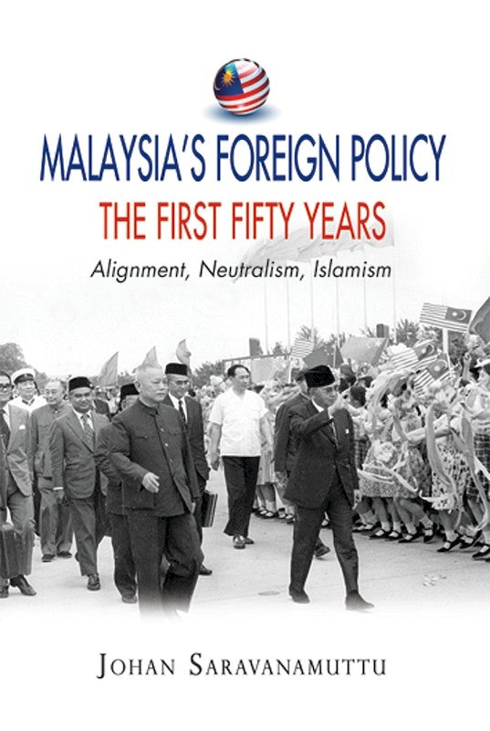 [eChapters]Malaysia's Foreign Policy, the First Fifty Years: Alignment, Neutralism, Islamism
(Consolidating Regionalism in a Changing World, 1976-77)