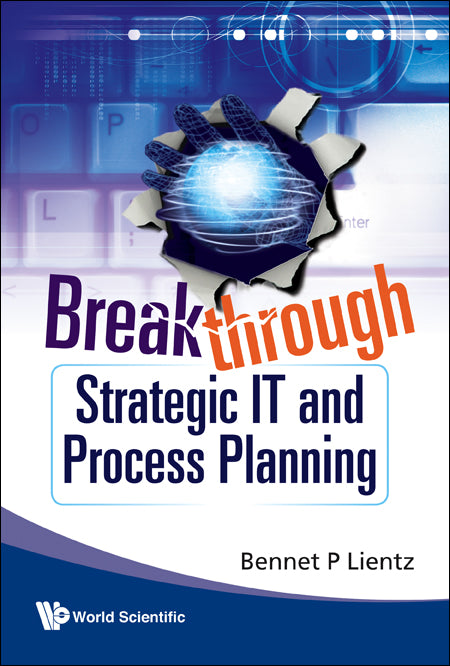 Breakthrough Strategic It And Process Planning