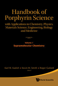 Handbook Of Porphyrin Science: With Applications To Chemistry, Physics, Materials Science, Engineering, Biology And Medicine - Volume 1: Supramolecular Chemistry