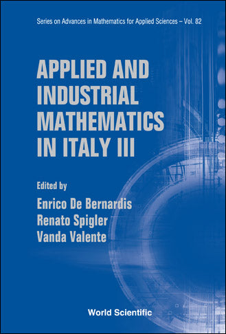 Applied And Industrial Mathematics In Italy Iii - Proceedings Of The 9th Conference Simai