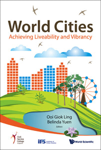 World Cities: Achieving Liveability And Vibrancy