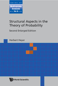 Structural Aspects In The Theory Of Probability (2nd Enlarged Edition)