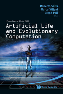 Artificial Life And Evolutionary Computation - Proceedings Of Wivace 2008