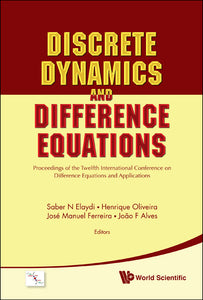 Discrete Dynamics And Difference Equations - Proceedings Of The Twelfth International Conference On Difference Equations And Applications