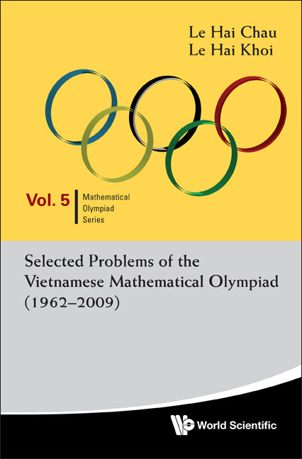 Selected Problems Of The Vietnamese Mathematical Olympiad (1962-2009)