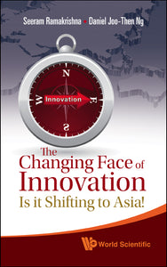 Changing Face Of Innovation, The: Is It Shifting To Asia?