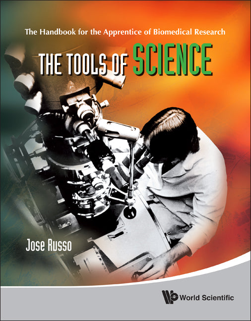 Tools Of Science, The: The Handbook For The Apprentice Of Biomedical Research