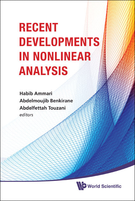 Recent Developments In Nonlinear Analysis - Proceedings Of The Conference In Mathematics And Mathematical Physics