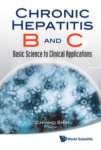 Chronic Hepatitis B And C: Basic Science To Clinical Applications