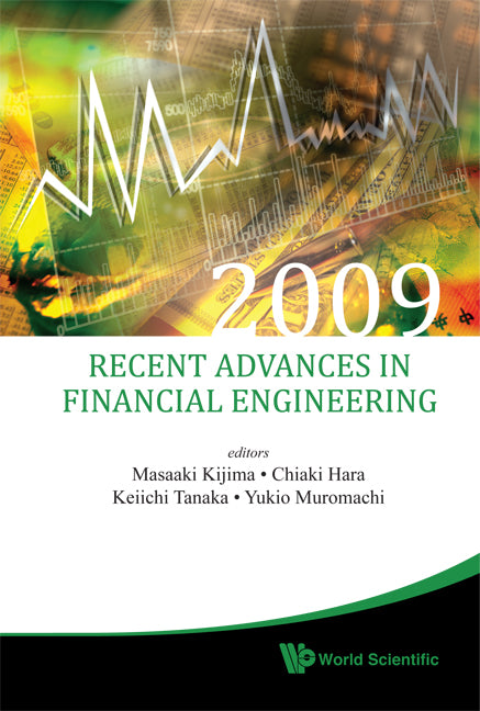 Recent Advances In Financial Engineering 2009 - Proceedings Of The Kier-tmu International Workshop On Financial Engineering 2009