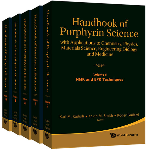 Handbook Of Porphyrin Science: With Applications To Chemistry, Physics, Materials Science, Engineering, Biology And Medicine (Volumes 6-10)