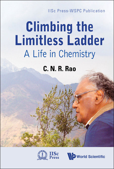 Climbing The Limitless Ladder: A Life In Chemistry