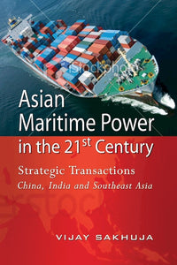 [eChapters]Asian Maritime Power in the 21st Century: Strategic Transactions China, India and Southeast Asia
(Preliminary pages)
