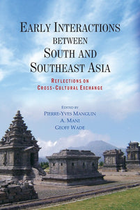 [eChapters]Early Interactions between South and Southeast Asia: Reflections on Cross-Cultural Exchange
(Preliminary pages)